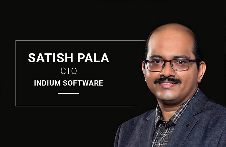Exclusive-Interview-With-Satish-Pala,-CTO,-Indium-Software